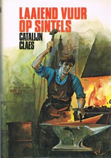 Laaiend vuur op sintels -  Claes, Catalijn Claes