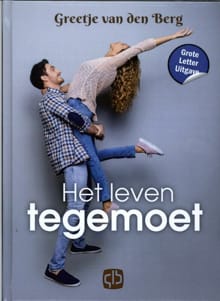 Het leven tegemoet - Greetje van den Berg, Greetje Van Den Berg