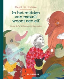 In het midden van mezelf woont een elf - Geert De Kockere