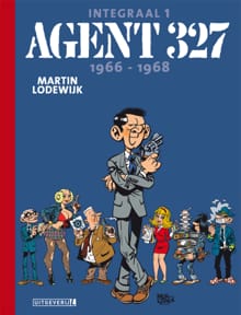 Agent 327 Integraal 1 | 1966-1968 - Martin Lodewijk