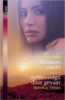 Donkere nacht ; Achtervolgd door gevaar (2-in-1) - HelenKay Dimon, Cynthia Eden