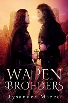 Wapenbroeders - Lysander Mazee