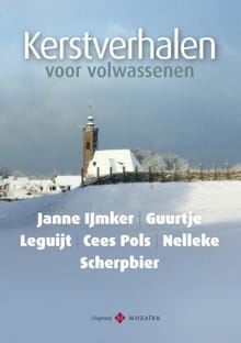Kerstverhalen voor volwassenen / 1 - Janne IJmker, Guurtje Leguijt, ...