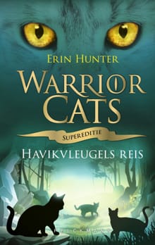 Warrior Cats - Supereditie: Havikvleugels reis - Erin Hunter