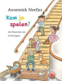 Kom je spelen? - Annemiek Neefjes