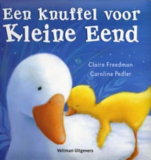 Een knuffel voor Kleine Eend - Claire Freedman