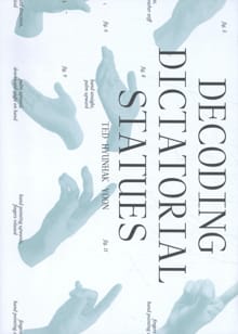Decoding Dictatorial Statues - Ted Hyunhak Yoon, Erika Doss, ...