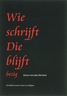 Wie schrijft die blijft bezig - H. van der Heyden, Haye van der Heyden
