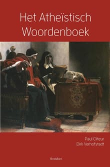 Het Atheïstisch woordenboek - Paul Cliteur, Dirk Verhofstadt