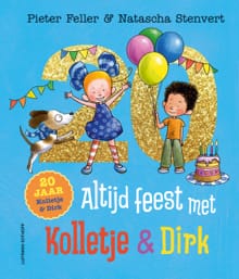 Altijd feest met Kolletje en Dirk - Pieter Feller, Natascha Stenvert