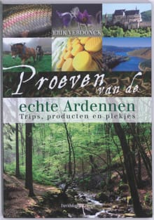 Proeven van de echte Ardennen - Erik Verdonck