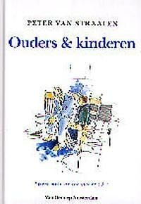 Ouders en kinderen - Peter van Straaten, Peter Van Straaten