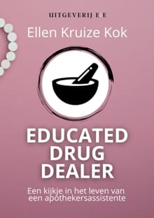 Educated Drugdealer - Ellen Kruize Kok