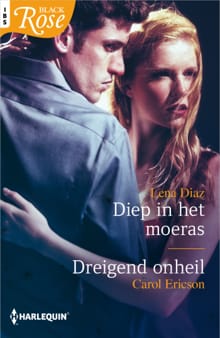 Diep in het moeras; Dreigend onheil (2-in-1) - Lena Diaz, Carol Ericson