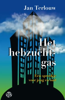 Het hebzuchtgas - Jan Terlouw
