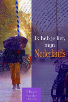 Ik heb je lief, mijn Nederlands - Haye van der Heyden