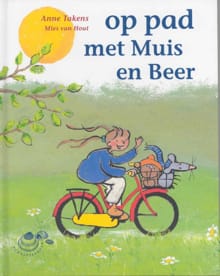 Op pad met Muis en Beer - Anneke Takens