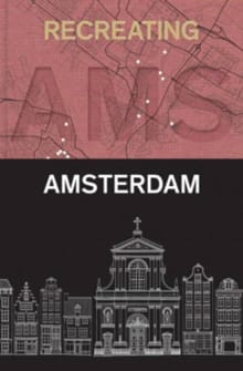 Recreating Amsterdam - Fred Feddes