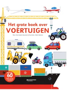 Het grote boek over voertuigen - Anne-Sophie Baumann