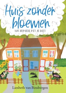 Huis zonder bloemen - Liesbeth van Binsbergen