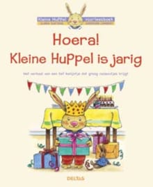 Hoera! Kleine Huppel is jarig - Sandrine Lambert