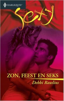 Zon, feest en seks - Debbi Rawlins