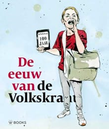 De eeuw van de Volkskrant - 