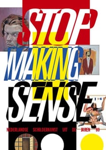 Stop making sense - Monica Aerden, Dominic van den Boogerd, ...