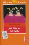 Juf Ellie en Juf Nellie - R. Kromhout, Rindert Kromhout