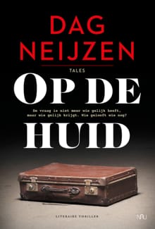 Op de huid - Dag Neijzen