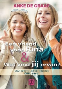 Een vriend voor Rina ; Wat vind jij ervan? - Anke de Graaf, Anke De Graaf, ...