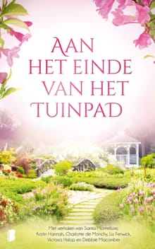 Aan het einde van het tuinpad - Liz Fenwick, Kristin Hannah, ...