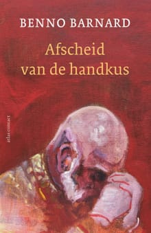 Afscheid van de handkus - Benno Barnard