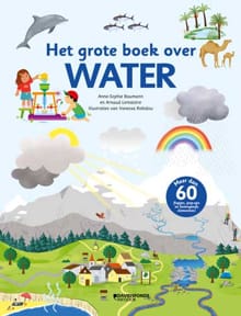 Het grote boek over water - Anne-Sophie Baumann, Arnaud Lemaistre