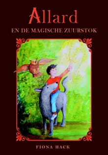 Allard en de magische zuurstok - Fiona Hack