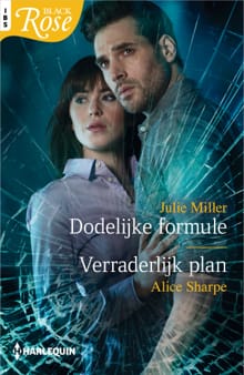 Dodelijke formule / Verraderlijk plan - Alice Sharpe, Julie Miller