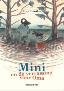 Mini en de verrassing voor Oma - Kitty Crowther