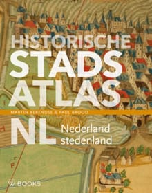 Historische stadsatlas NL - Martin Berendse, Paul Brood