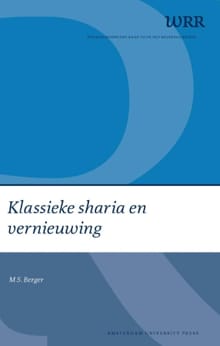 Klassieke sharia en vernieuwing -  Wetenschappelijke Raad voor het Regeringsbeleid, .. Berger