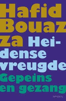 Heidense vreugde - Hafid Bouazza