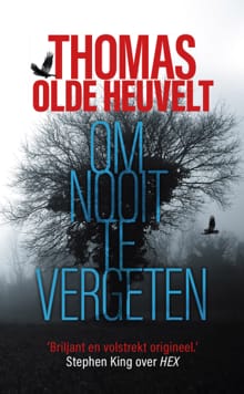 Om nooit te vergeten - Thomas Olde Heuvelt