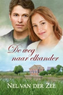 De weg tot elkander - Nel Van Der Zee