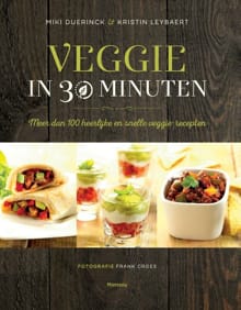 Veggie in 30 minuten - M. Duerinck, K. Leybaert, ...