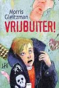Vrijbuiter - Morris Gleitzman