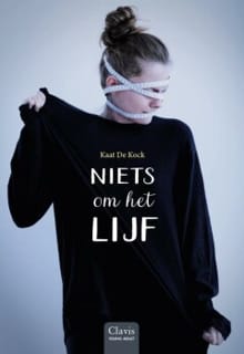 Niets om het lijf - Kaat De Kock, Kaat De Kock, ...