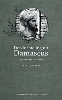 De vluchteling uit Damascus - Key Tengeler