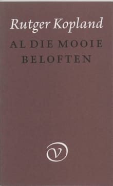 Al die mooie beloften - Rutger Kopland, R. Kopland