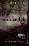 Een ondraaglijke gave -  King, Laurie R. King