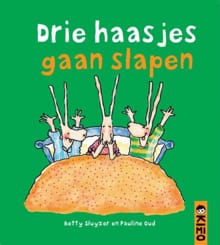 Drie haasjes gaan slapen - Betty Sluyzer