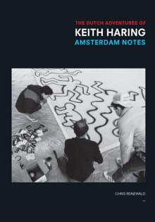 The Dutch adventures of Keith Haring - Chris Reinewald,  Library